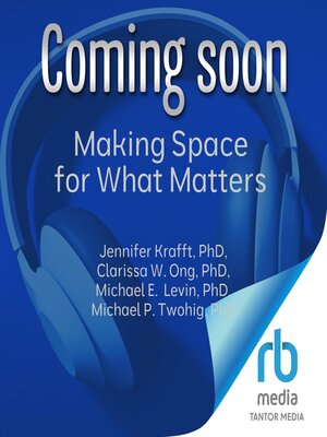 cover image of Making Space for What Matters